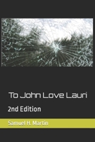 To John Love Lauri: 2nd Edition B0BZ6MMR41 Book Cover