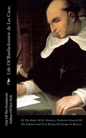 Life Of Bartholomew de Las Casas: Of The Order Of St. Dominic, Protector-General Of The Indians And First Bishop Of Chiapa In Mexico. 1480040096 Book Cover