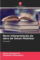 Nova interpretação da obra de Omon Mukhtar: Monografia 6205837455 Book Cover