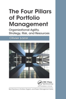 The Four Pillars of Portfolio Management: Organizational Agility, Strategy, Risk, and Resources 1032338865 Book Cover