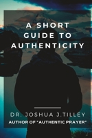 A Short Guide to Authenticity B08N3KQBP3 Book Cover