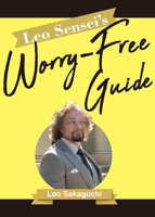 Leo Sensei’s Worry-Free Guide 1642736007 Book Cover