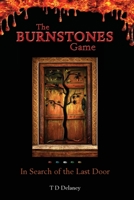 The Burnstones Game: In Search of the Last Door 1925949761 Book Cover