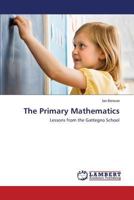 The Primary Mathematics: Lessons from the Gattegno School 3844311564 Book Cover