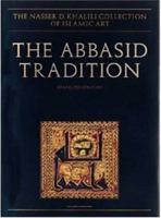 The Abbasid Tradition: Qur'ans of the 8th to 10th Centuries AD (Nasser D.Khalili Collection of Islamic Art) 0197276008 Book Cover