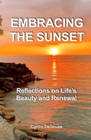 Embracing The Sunset: Reflections on Life’s Beauty and Renewal B0G6LSKG5T Book Cover