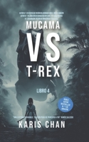 Mucama Vs T-Rex Libro 4: Un Thriller de Supervivencia Jurásico (Crónicas de la Contención Perdida) (Spanish Edition) B0GW2YQ7DP Book Cover