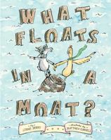 What Floats in a Moat? 1416997636 Book Cover