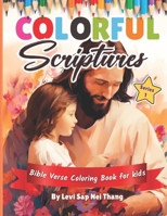 Colorful Scripture Bible Verse Coloring Book For Kids By Levi Sap Nei Thang: Series 1 B0CFZ9DGPP Book Cover