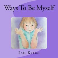 Ways to Be Myself 1530664004 Book Cover