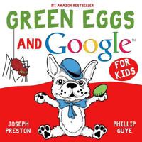 Green Eggs and Google for Kids 0982631308 Book Cover