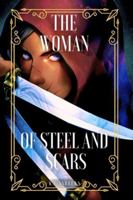 The Woman of Steel and Scars B0G43PFPBF Book Cover