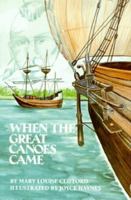 When the Great Canoes Came 1565546466 Book Cover