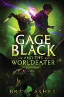 Gage Black and the Worldeater 1961321211 Book Cover