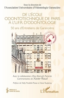 De l'École odontotechnique de Paris à l'U.F.R. d'Odontologie: 50 ans d'Entretiens de Garancière (Médecine À Travers Les Siècles) (French Edition) 2336555808 Book Cover