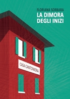 La dimora degli inizi (Italian Edition) 1446129527 Book Cover