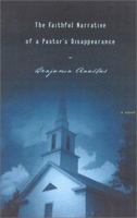 The Faithful Narrative of a Pastor's Disappearance 0312420684 Book Cover