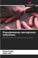 Pseudomonas aeruginosa infections 6209306322 Book Cover