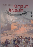 Kampf um Jerusalem: Historisch-biblischer Roman 3749405050 Book Cover