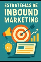 Estrategias de Inbound Marketing (Spanish Edition) B0FN96FDH2 Book Cover