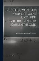 Die Lehre Von Der Kreistheilung Und Ihre Beziehungen Zur Zahlentheorie 1017983828 Book Cover