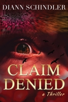 Claim Denied : A Coming-Of-age Novel about Innocence, Isolation, Love, Heartbreak, and Discernment 0999137522 Book Cover