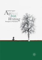 Ageing in Irish Writing: Strangers to Themselves 3030071898 Book Cover