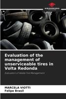 Evaluation of the management of unserviceable tires in Volta Redonda: Evaluation of Waste Tire Management 6206046427 Book Cover