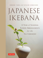 A Year of Japanese Ikebana: Beautiful Flower Arrangements for Each Month of the Year 4805320362 Book Cover