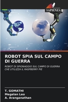 Robot Spia Sul Campo Di Guerra (Italian Edition) 6206917711 Book Cover