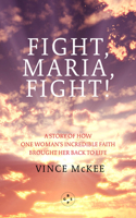 Fight Maria, Fight! 191360666X Book Cover