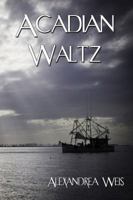 Acadian Waltz 1506154646 Book Cover