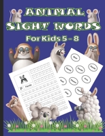 Animal Sight Words For Kids 5 - 8: Sight Words for Each Letter of the Alphabet B08PJWJZLP Book Cover