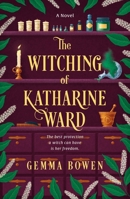 The Witching of Katharine Ward (Wayward Sisters, 1) 1250894298 Book Cover