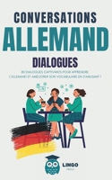 Conversations ALLEMAND Dialogues: 80 DIALOGUES captivants pour apprendre l'ALLEMAND et améliorer son vocabulaire en s'amusant ! (livre bilingue) B0CVH5GWLQ Book Cover