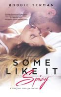 Some Like It Spicy 1494228610 Book Cover