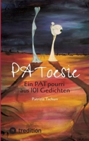 PAToesie: Ein PATpourri aus 101 Gedichten (German Edition) 3384815831 Book Cover