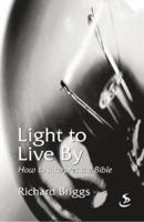 Light to Live by: How to Interpret the Bible 184427201X Book Cover