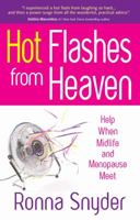 Hot Flashes from Heaven: Help When Midlife and Menopause Meet 0736920315 Book Cover