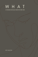 What A Woman Should Know In Her 20s: Short Poems for Women in Their 20s: Navigating Love, Life, Career & Self-Discovery, Thriving in Your 20s B0F9VFB8L6 Book Cover
