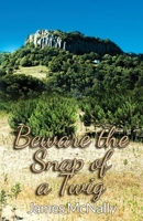 Beware the Snap of a Twig 1800940092 Book Cover