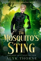 The Mosquito's Sting: Some Bonds Aren't What They Seem 1088119719 Book Cover