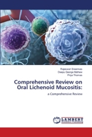 Comprehensive Review on Oral Lichenoid Mucositis:: a Comprehensive Review 6206161137 Book Cover