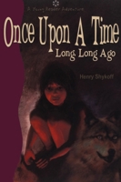 Once upon a Time: Long, Long Ago 1896219586 Book Cover