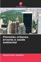 Florestas urbanas, árvores e saúde ambiental (Portuguese Edition) 6208707021 Book Cover