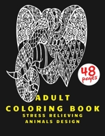 Adults Coloring Book: Stress Relieving Animals Design B08R1SNBM9 Book Cover