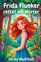 Frieda Flunker rettet die Wörter (German Edition) B0G2JDCDSN Book Cover