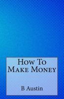 How to Make Money 1499539061 Book Cover