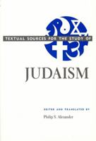 Textual Sources for the Study of Judaism (Textual Sources for the Study of Religion) 0226012972 Book Cover