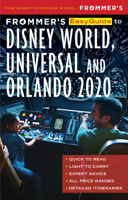 Frommer's Easyguide to Disney World, Universal and Orland 2020 1628874562 Book Cover
